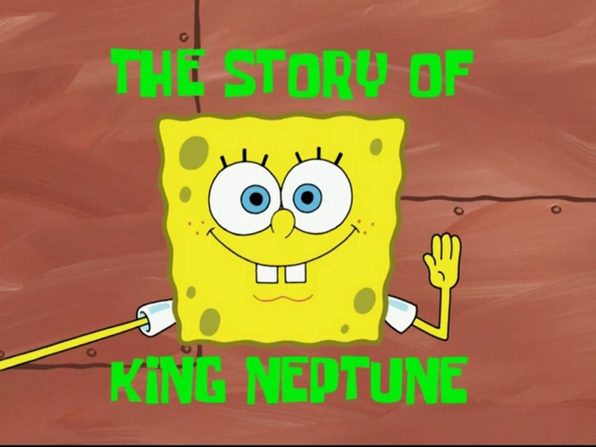 The Story of King Neptune Encyclopedia SpongeBobia Fandom