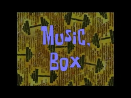SpongeBob Music-SFX- Music, Box
