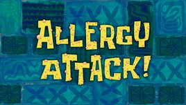 Allergy Attack! title card