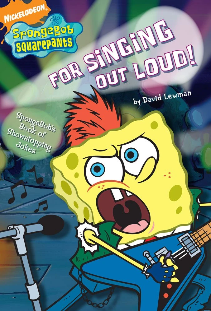 For Singing Out Loud! SpongeBob's Book of Showstopping Jokes