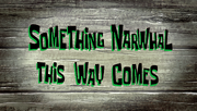 Something Narwhal This Way Comes title card