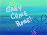 Gary come home2