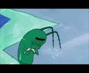 Plankton sobbing in The SpongeBob SquarePants Movie.