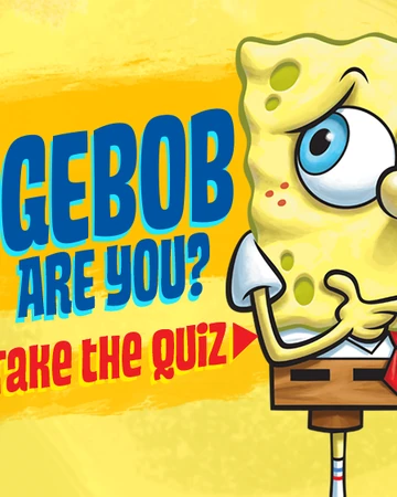 Which Spongebob Are You? | Encyclopedia Spongebobia | Fandom Which Spongebob Are You? | Encyclopedia Spongebobia | Fandom