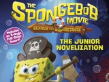 The SpongeBob Movie: Search for SquarePants - The Junior Novelization