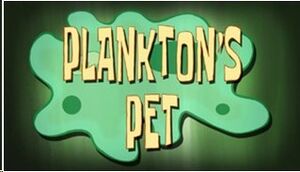 Plankton's Pet Title Card