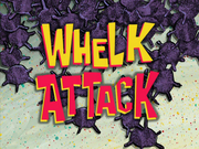 Whelk Attack title card