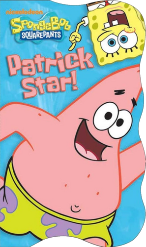 Patrick Star! (book) | Encyclopedia SpongeBobia | Fandom