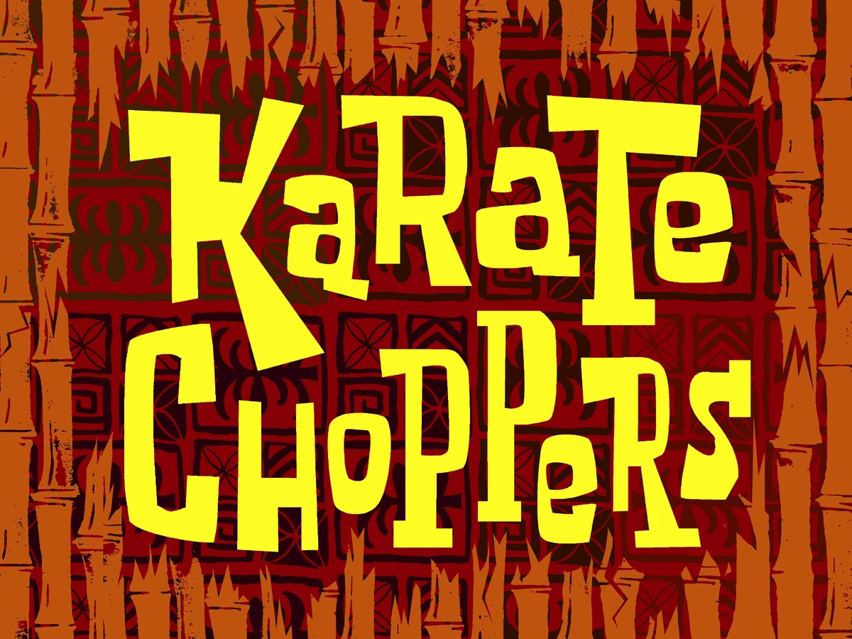 Karate Choppers Gallery Encyclopedia Spongebobia Fandom