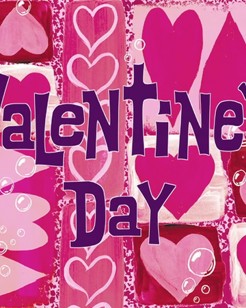 Valentine S Day Encyclopedia Spongebobia Fandom