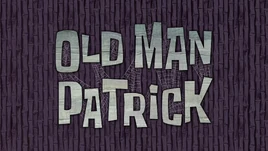 Old Man Patrick