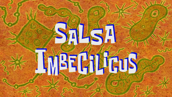 Salsa Imbecilicus title card