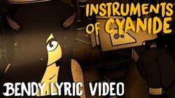 BENDY_SONG_(INSTRUMENTS_OF_CYANIDE)_LYRIC_VIDEO_-_DAGames