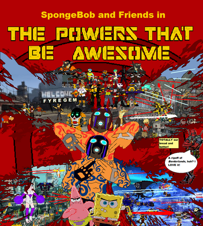 The Powers That Be Awesome Spongebob Friends Adventures Wiki Fandom