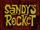 Sandy's Piece Of Junk Rocket