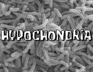 Hypochondria