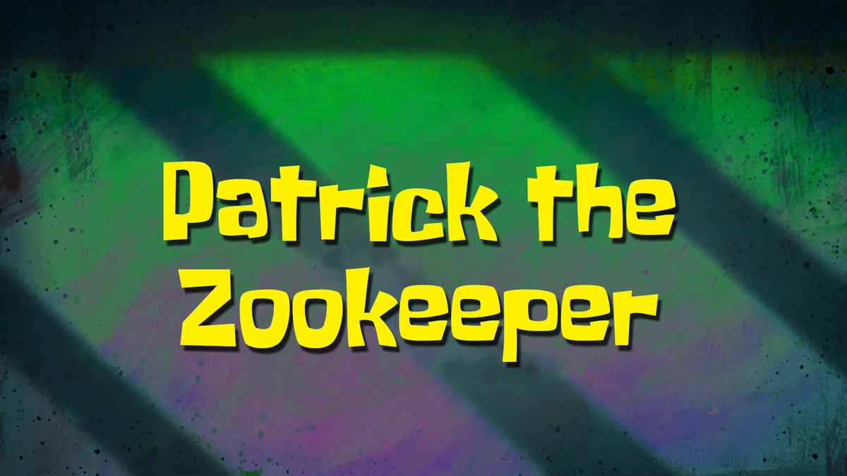 Patrick the Zookeeper SpongeBob Fanon Wiki Fandom