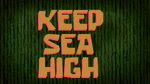 Keep Sea High