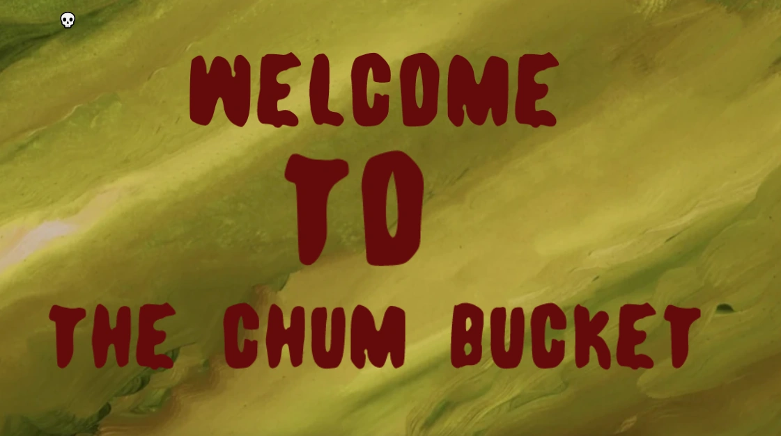 to the Chum Bucket SpongeBob Fanon Wiki Fandom