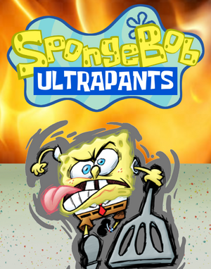 SpongeBob UltraPants | SpongeBob Fanon Wiki | Fandom