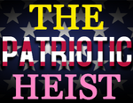 Patriotic heist