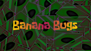 Bananabugs