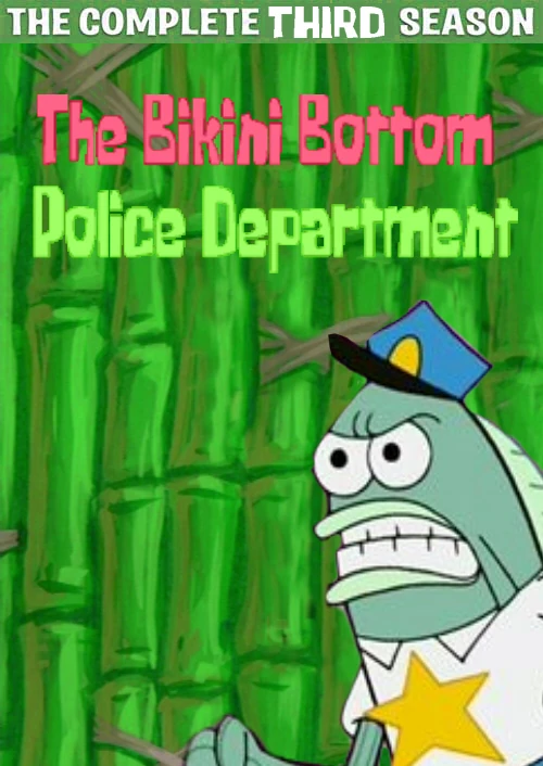 The Bikini Bottom Police Department Season 3 *Uncut/Uncensored
