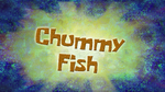 Chummyfish