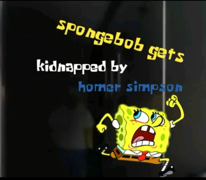 Spongebob gets kidnapped by homer simpson SpongeBob Fanon Wiki Fandom