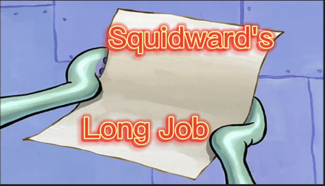 Squidward's Long Job SpongeBob Fanon Wiki Fandom