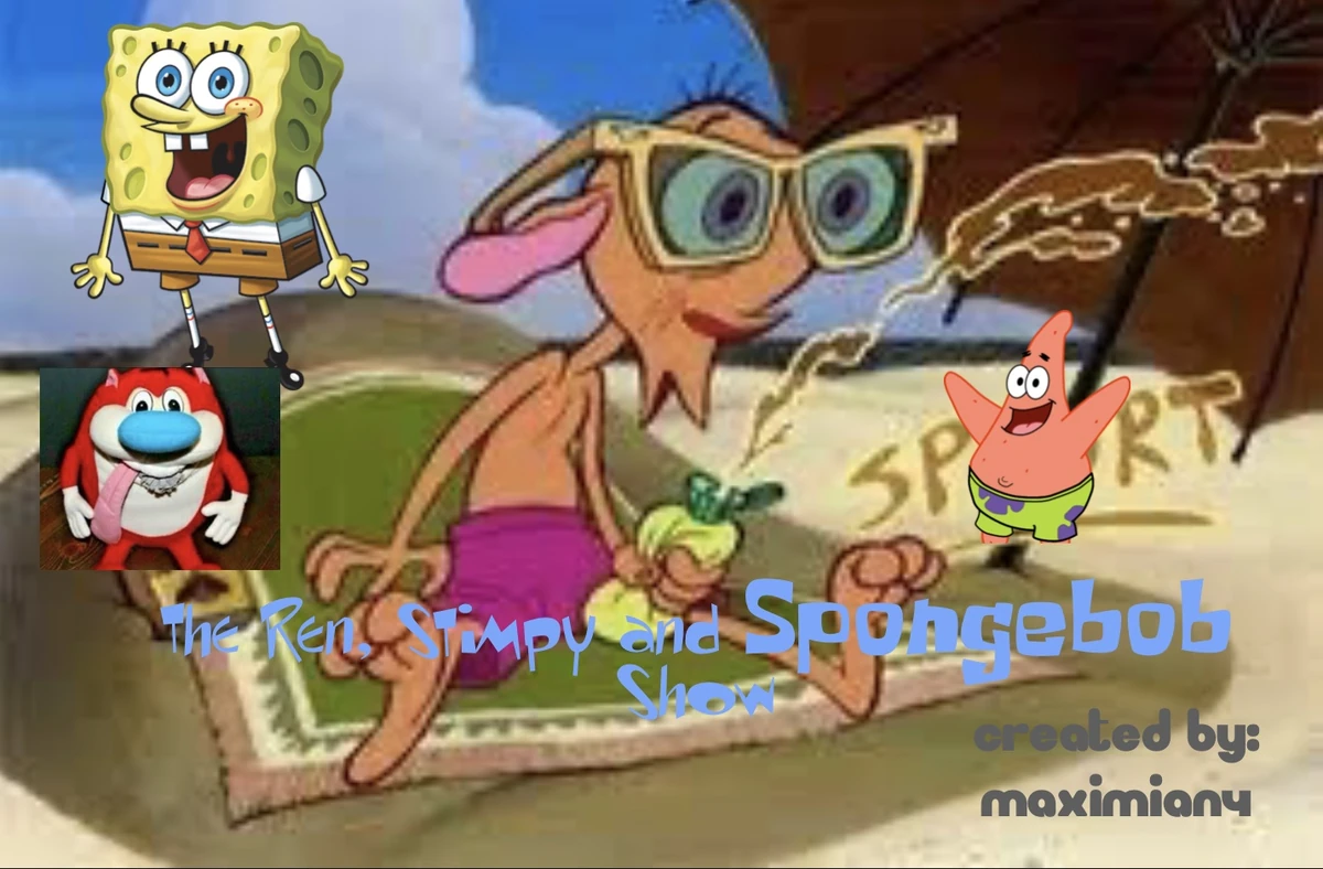 The Ren, Stimpy and Spongebob Show SpongeBob Fanon Wiki Fandom