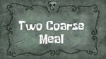 Twocoarsemeal