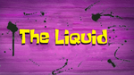 Theliquid