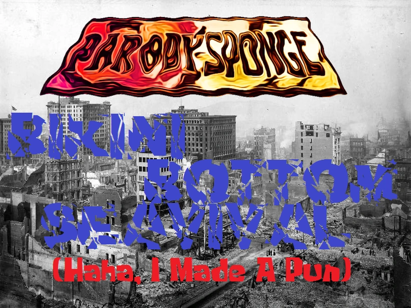 User blogThe Terrible Travis/ParodySponge Bikini Bottom Seavival