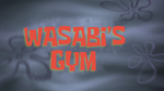 Wasabi's Gym