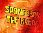 SpongeBob the Great