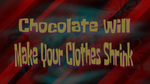 Chocolatecausedclothestoshrink