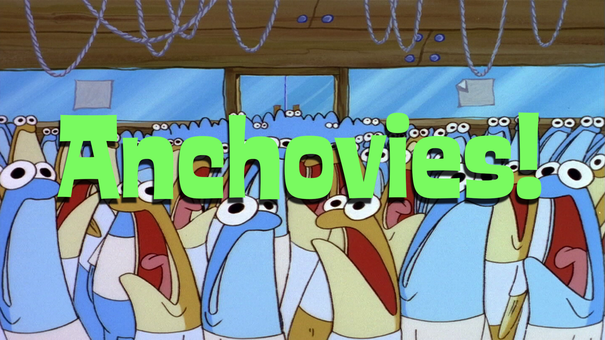 Anchovies! SpongeBob Fanon Wiki Fandom