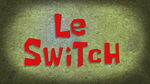 Le Switch