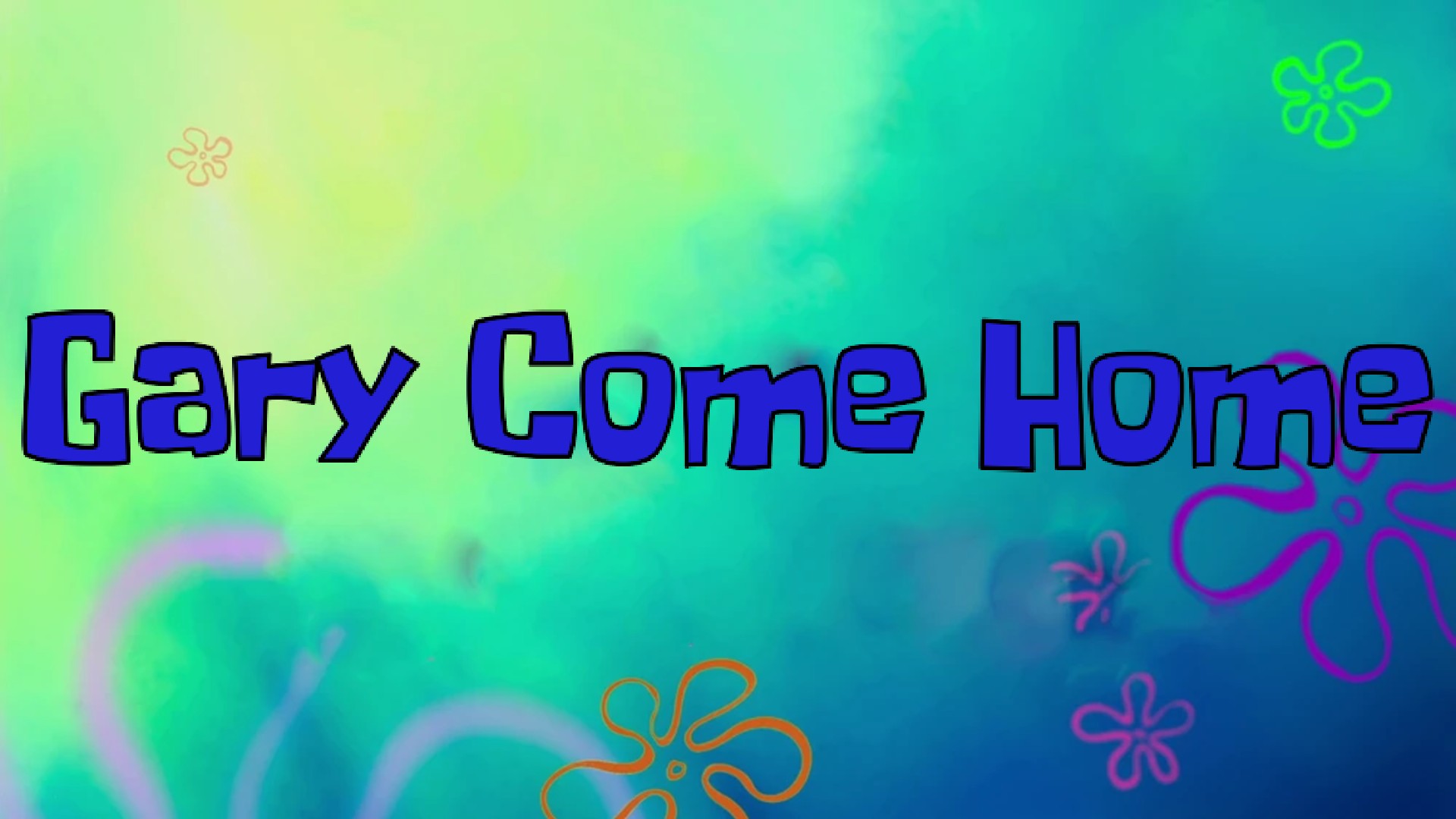 Gary Come Home (Spongebob Squarepants Cover)