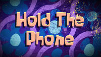 Unused Hold the Phone title card 2