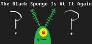 The Black Sponge Is At It Again