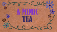 A Mimic Tea