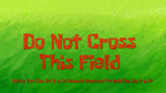 Donotcrossthisfield