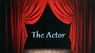 The Actor