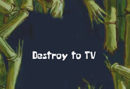DestroyToTV