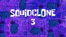 Squidclone3