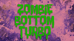 Zombie Bottom Turbo