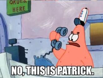 No this is patrick