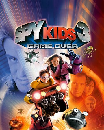 Spy Kids 3 D Game Over Spy Kids Wiki Fandom